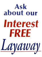 ask about our interest free layaway!